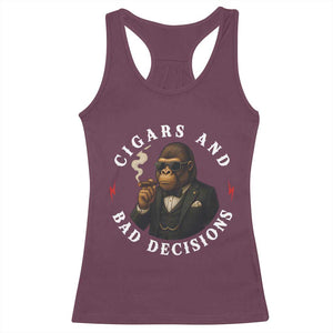 Cigars And Bad Decisions Racerback Tank Top Funny Gorilla Gift TS12 Maroon Print Your Wear