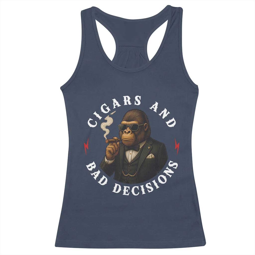 Cigars And Bad Decisions Racerback Tank Top Funny Gorilla Gift TS12 Navy Print Your Wear
