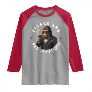 Cigars And Bad Decisions Raglan Shirt Funny Gorilla Gift TS12 Sport Gray Red Print Your Wear