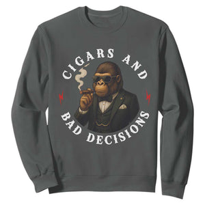 Cigars And Bad Decisions Sweatshirt Funny Gorilla Gift TS12 Dark Heather Print Your Wear