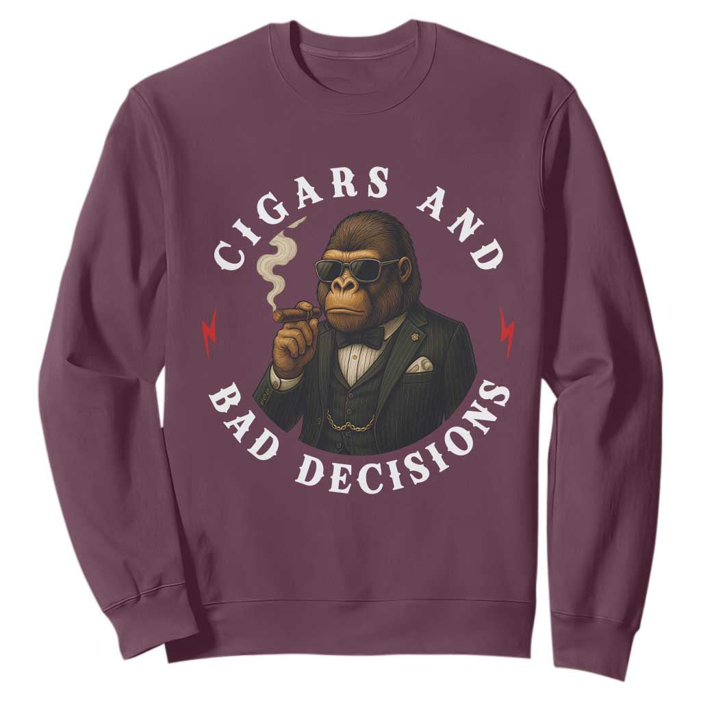 Cigars And Bad Decisions Sweatshirt Funny Gorilla Gift TS12 Maroon Print Your Wear