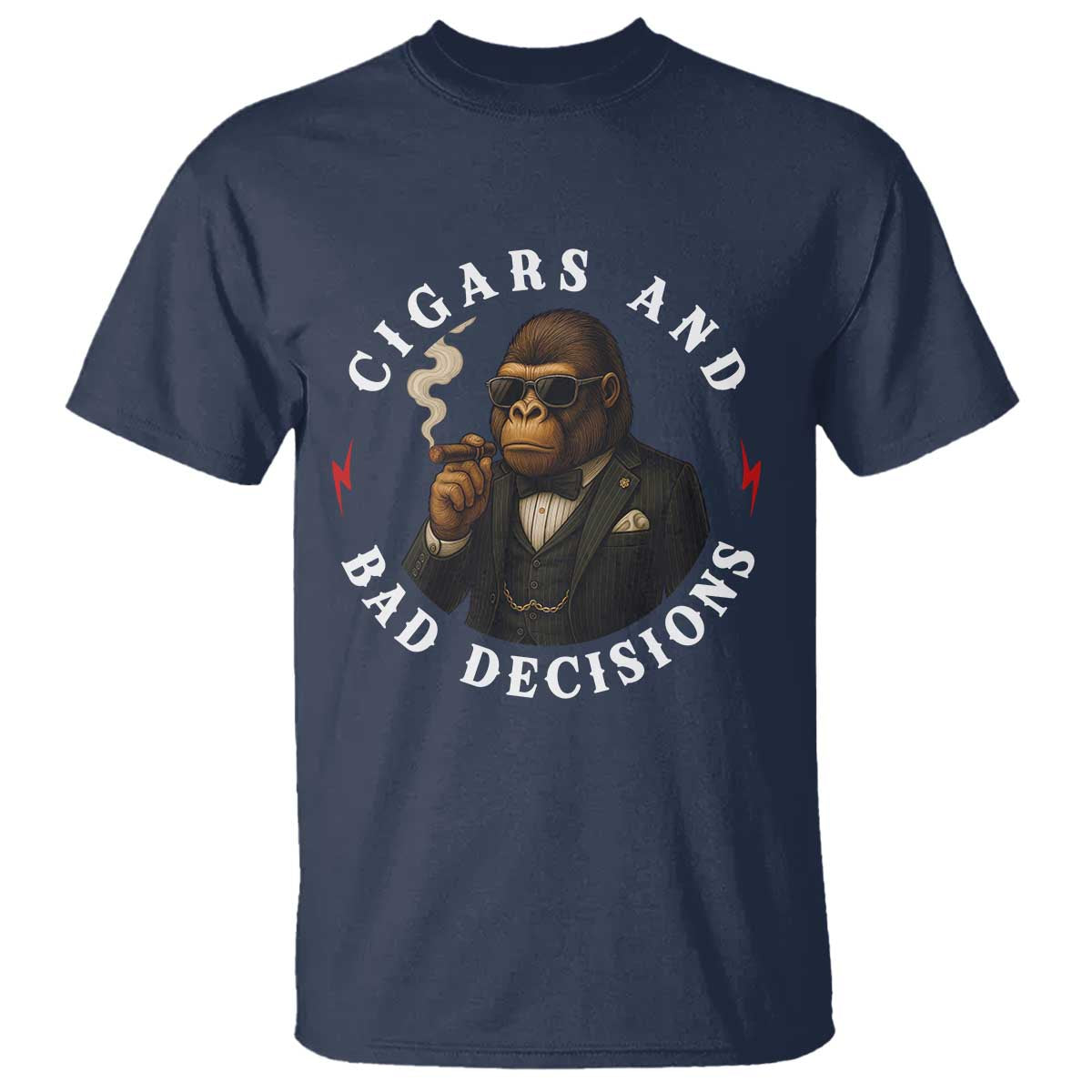 Cigars And Bad Decisions T Shirt Funny Gorilla Gift TS12 Navy Print Your Wear