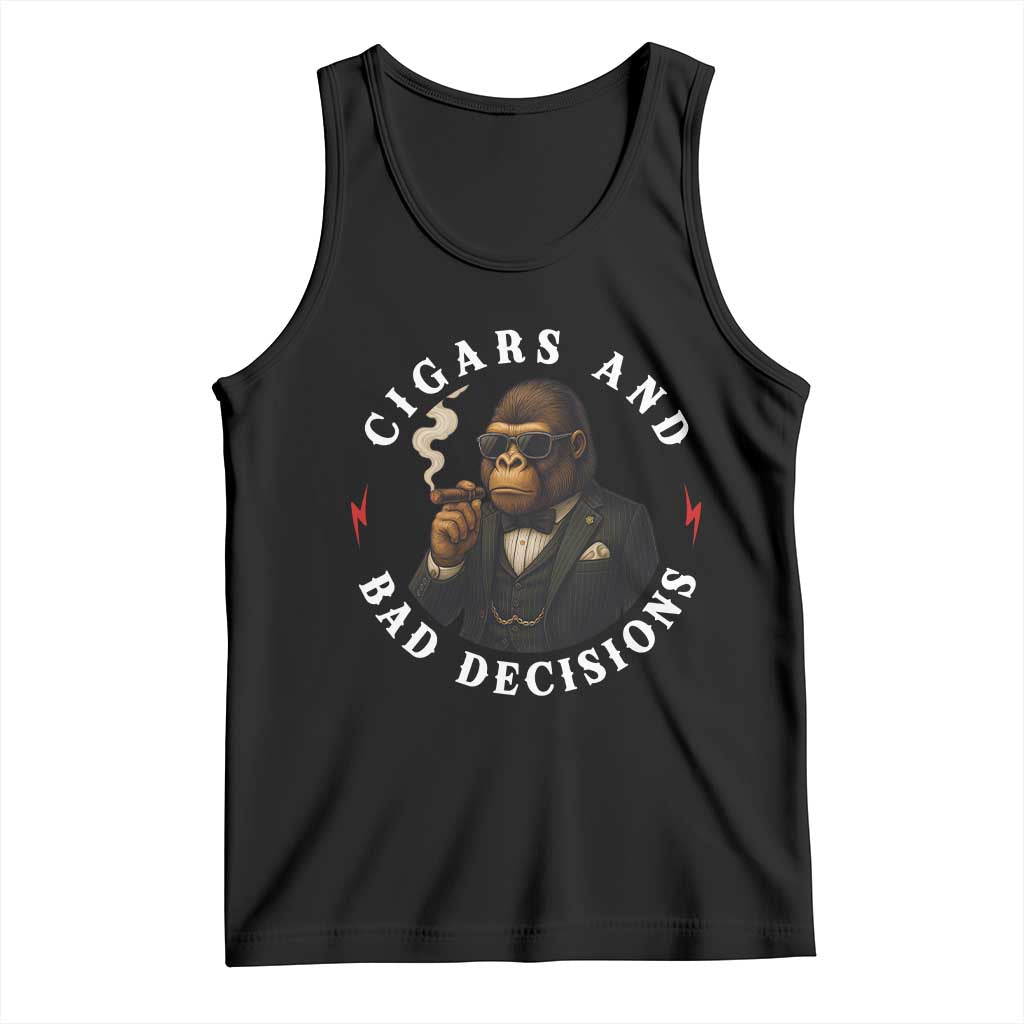 Cigars And Bad Decisions Tank Top Funny Gorilla Gift TS12 Black Print Your Wear