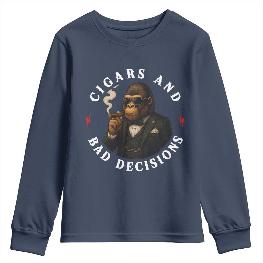 Cigars And Bad Decisions Youth Sweatshirt Funny Gorilla Gift TS12 Navy Print Your Wear