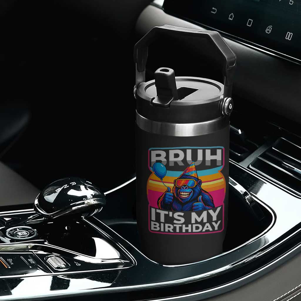 Bruh It Is My Birthday Flip Straw Tumbler Funny Gorilla Lover Gift TS12 Print Your Wear