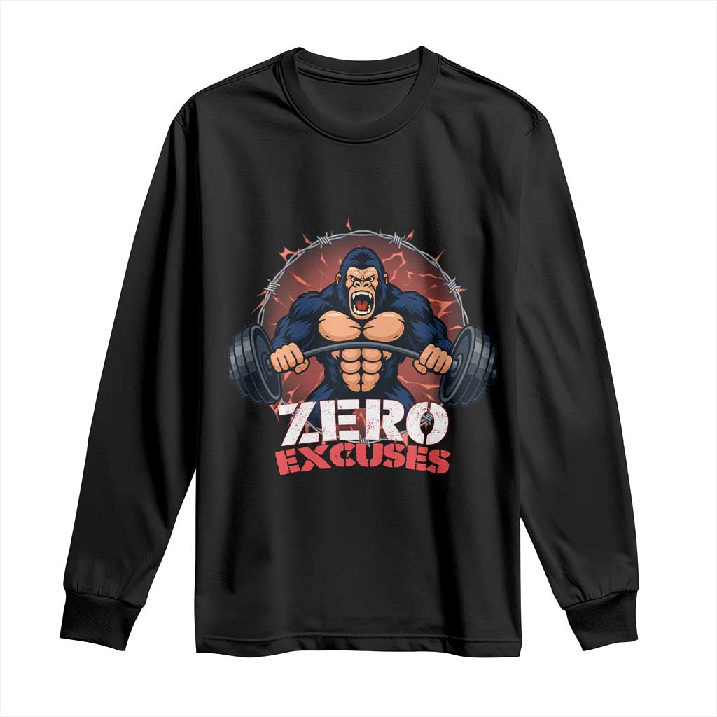 Zero Excuses Long Sleeve Shirt Gorilla Fitness Lover Gift TS12 Black Print Your Wear