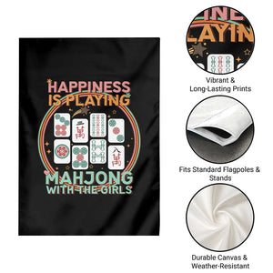 Happiness Is Playing Mahjong With The Girls Garden Flag Mahjong Time TS12 Print Your Wear
