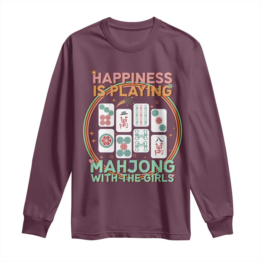 Happiness Is Playing Mahjong With The Girls Long Sleeve Shirt Mahjong Time TS12 Maroon Print Your Wear