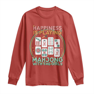 Happiness Is Playing Mahjong With The Girls Long Sleeve Shirt Mahjong Time TS12 Red Print Your Wear