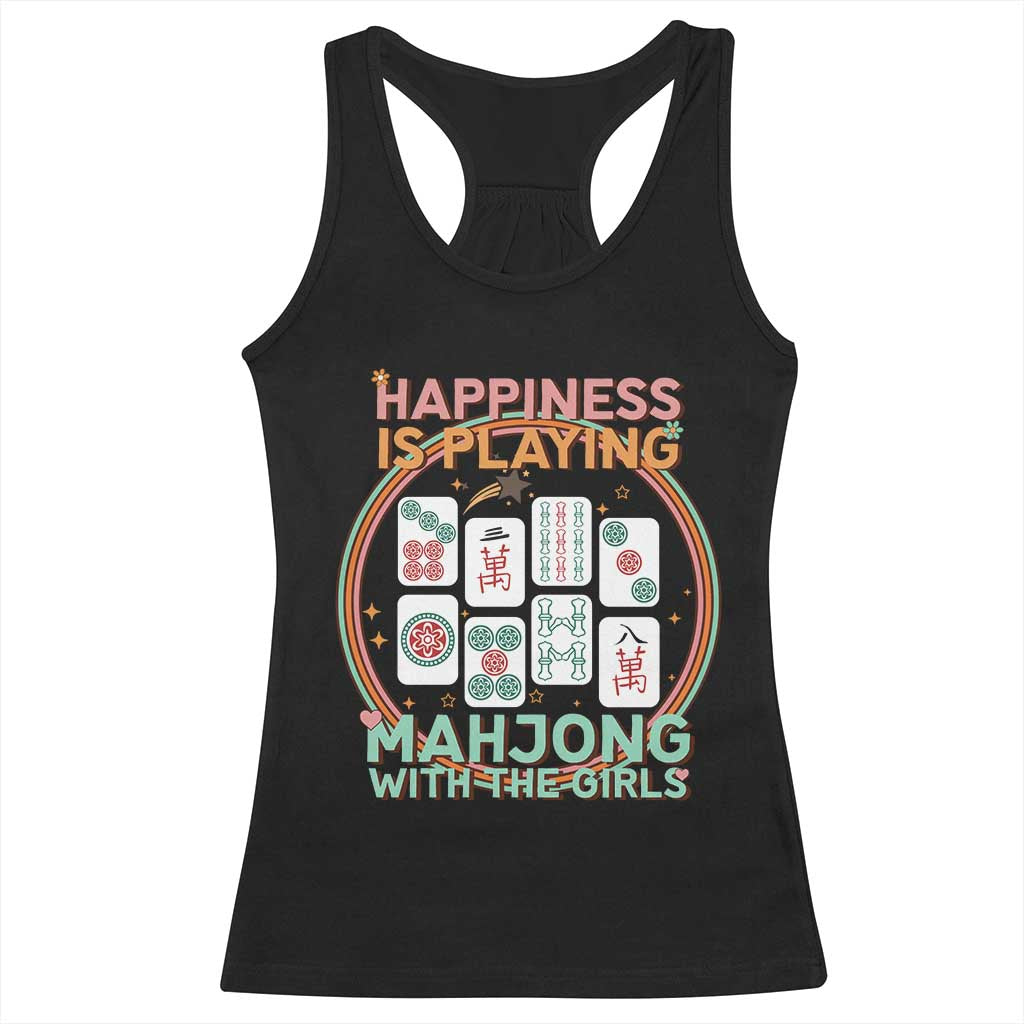 Happiness Is Playing Mahjong With The Girls Racerback Tank Top Mahjong Time TS12 Black Print Your Wear