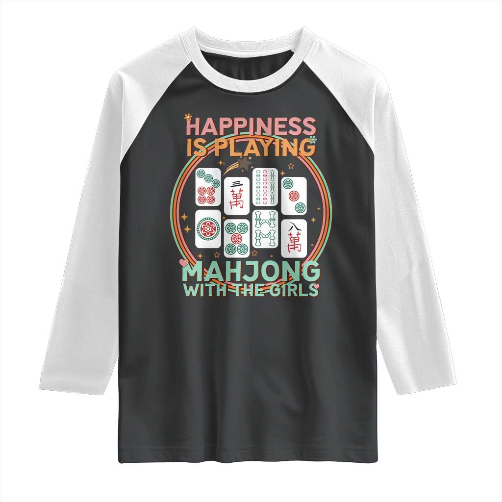 Happiness Is Playing Mahjong With The Girls Raglan Shirt Mahjong Time TS12 Black White Print Your Wear