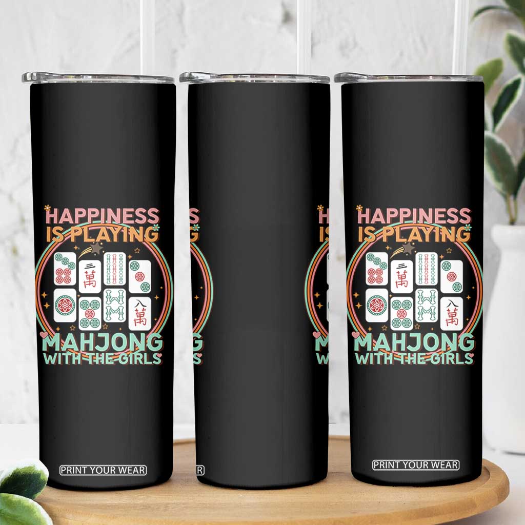 Happiness Is Playing Mahjong With The Girls Skinny Tumbler Mahjong Time TS12 Print Your Wear