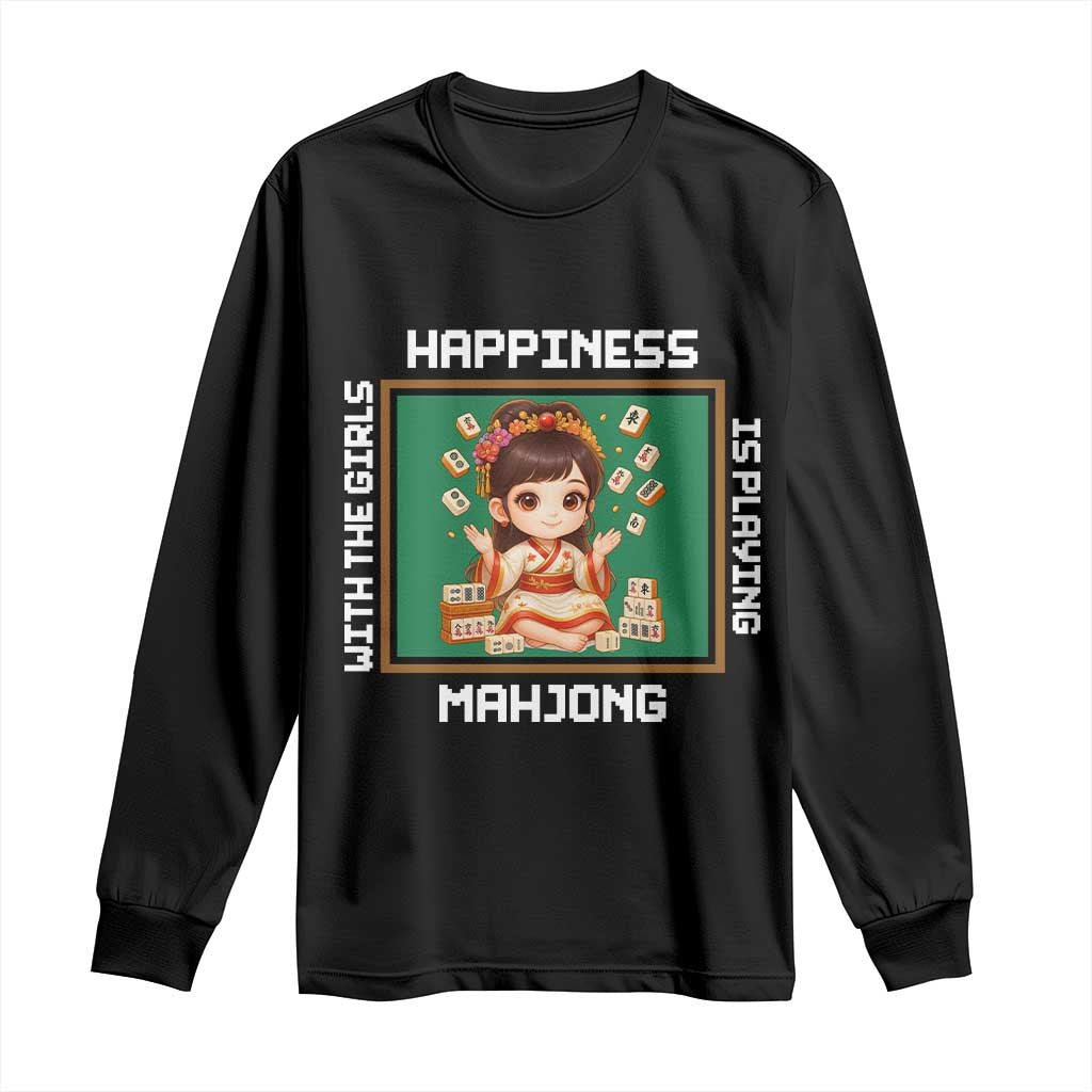 Gambling Chinese Gift Long Sleeve Shirt Happiness Is Playing Mahjong With The Girls TS12 Black Print Your Wear