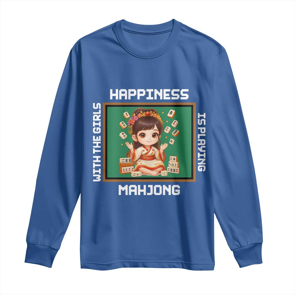 Gambling Chinese Gift Long Sleeve Shirt Happiness Is Playing Mahjong With The Girls TS12 Royal Blue Print Your Wear