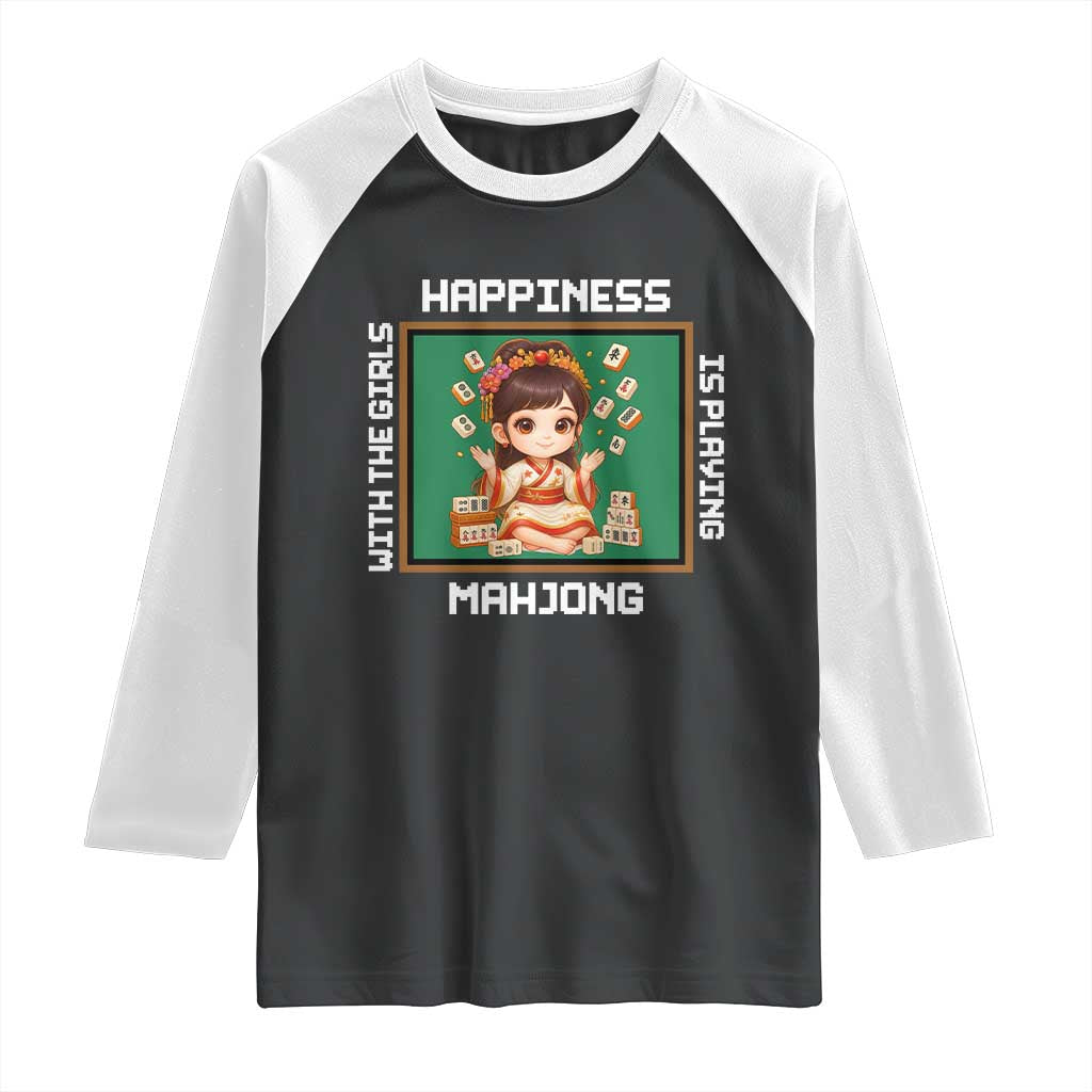 Gambling Chinese Gift Raglan Shirt Happiness Is Playing Mahjong With The Girls TS12 Black White Print Your Wear