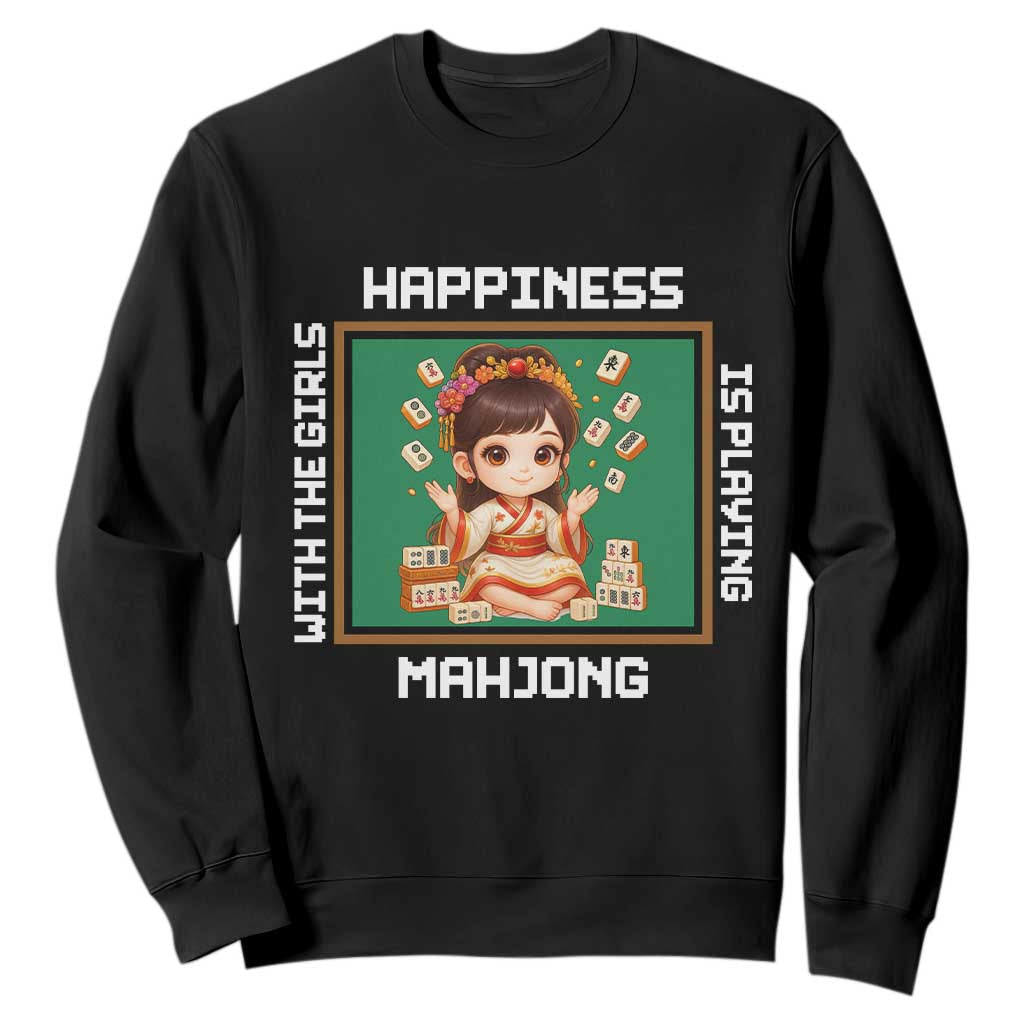 Gambling Chinese Gift Sweatshirt Happiness Is Playing Mahjong With The Girls TS12 Black Print Your Wear