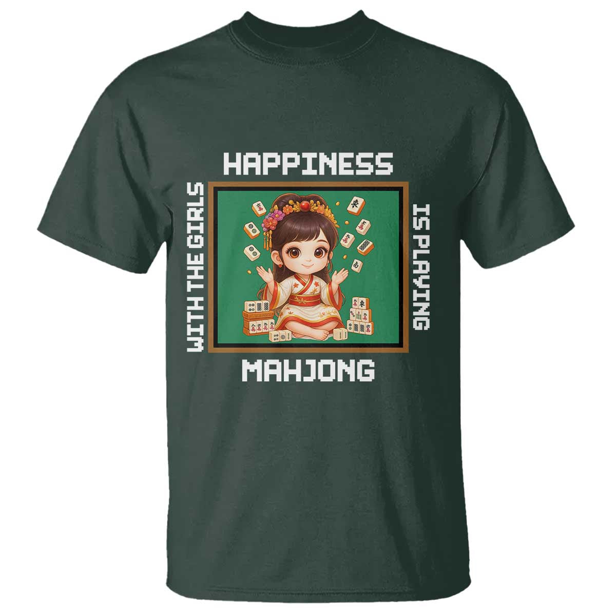 Gambling Chinese Gift T Shirt Happiness Is Playing Mahjong With The Girls TS12 Dark Forest Green Print Your Wear