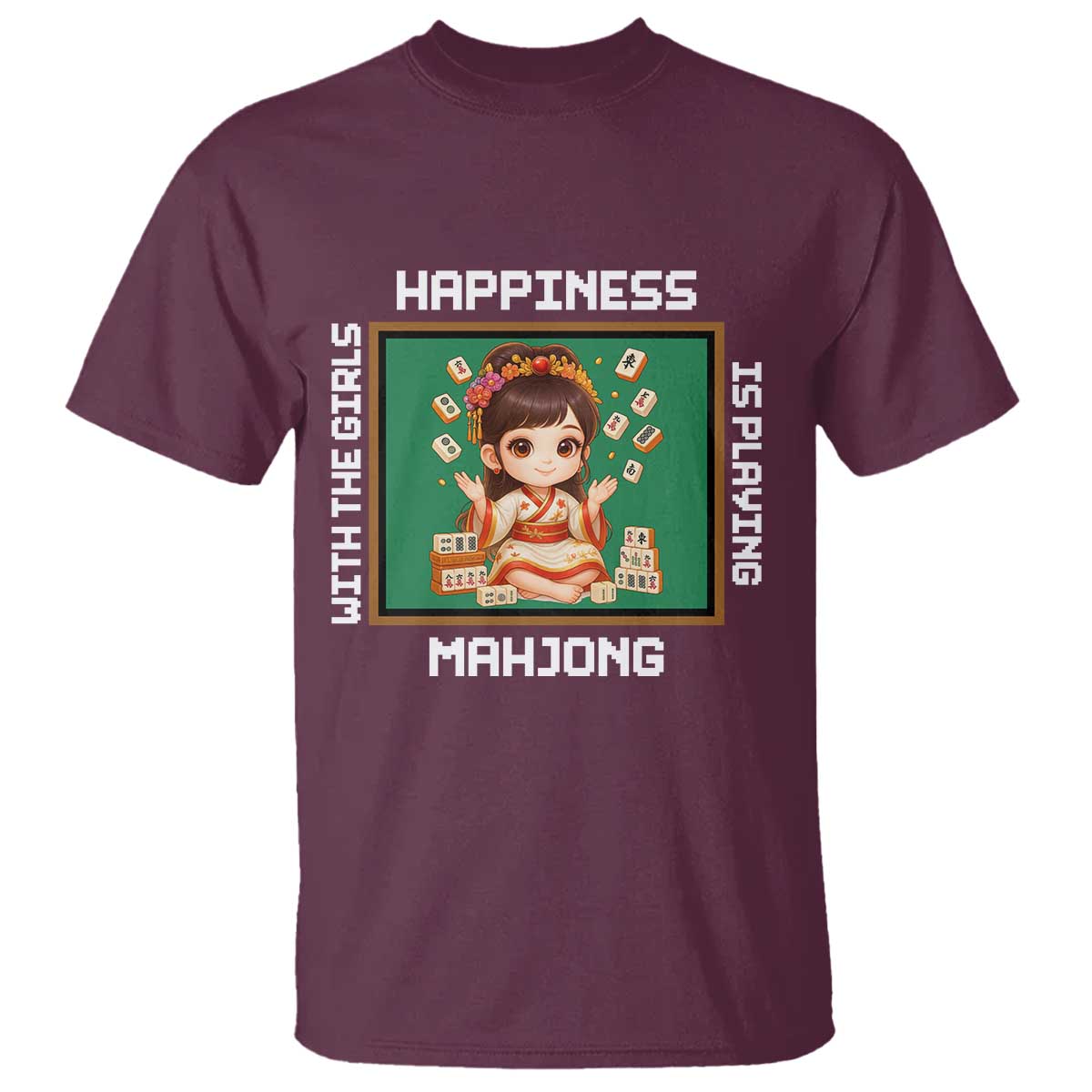 Gambling Chinese Gift T Shirt Happiness Is Playing Mahjong With The Girls TS12 Maroon Print Your Wear