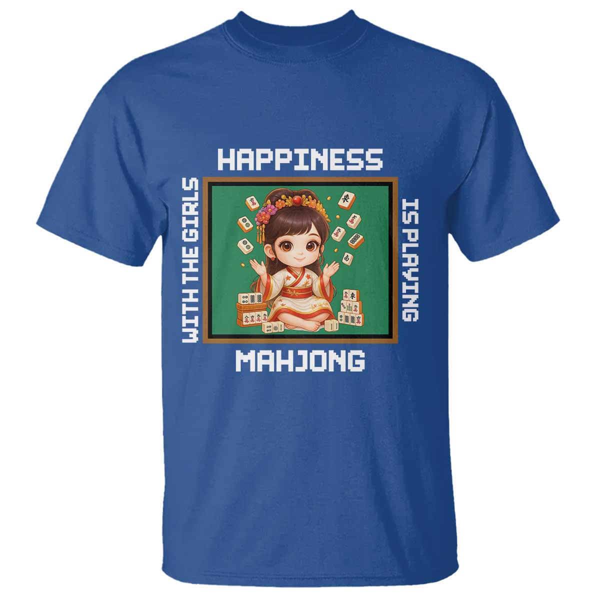 Gambling Chinese Gift T Shirt Happiness Is Playing Mahjong With The Girls TS12 Royal Blue Print Your Wear