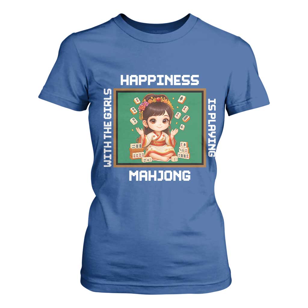 Gambling Chinese Gift T Shirt For Women Happiness Is Playing Mahjong With The Girls TS12 Royal Blue Print Your Wear