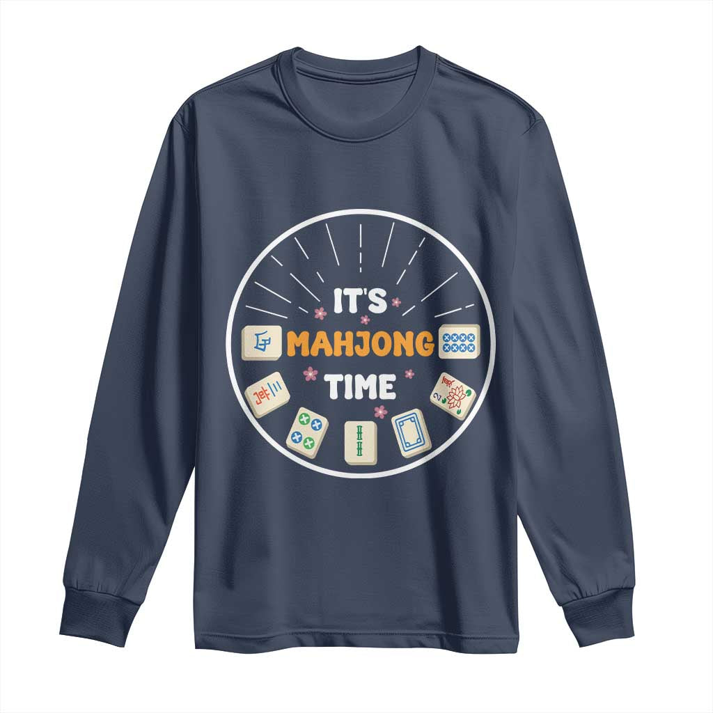 It Is Mahjong Time Long Sleeve Shirt Gambling Chinese Gift TS12 Navy Print Your Wear