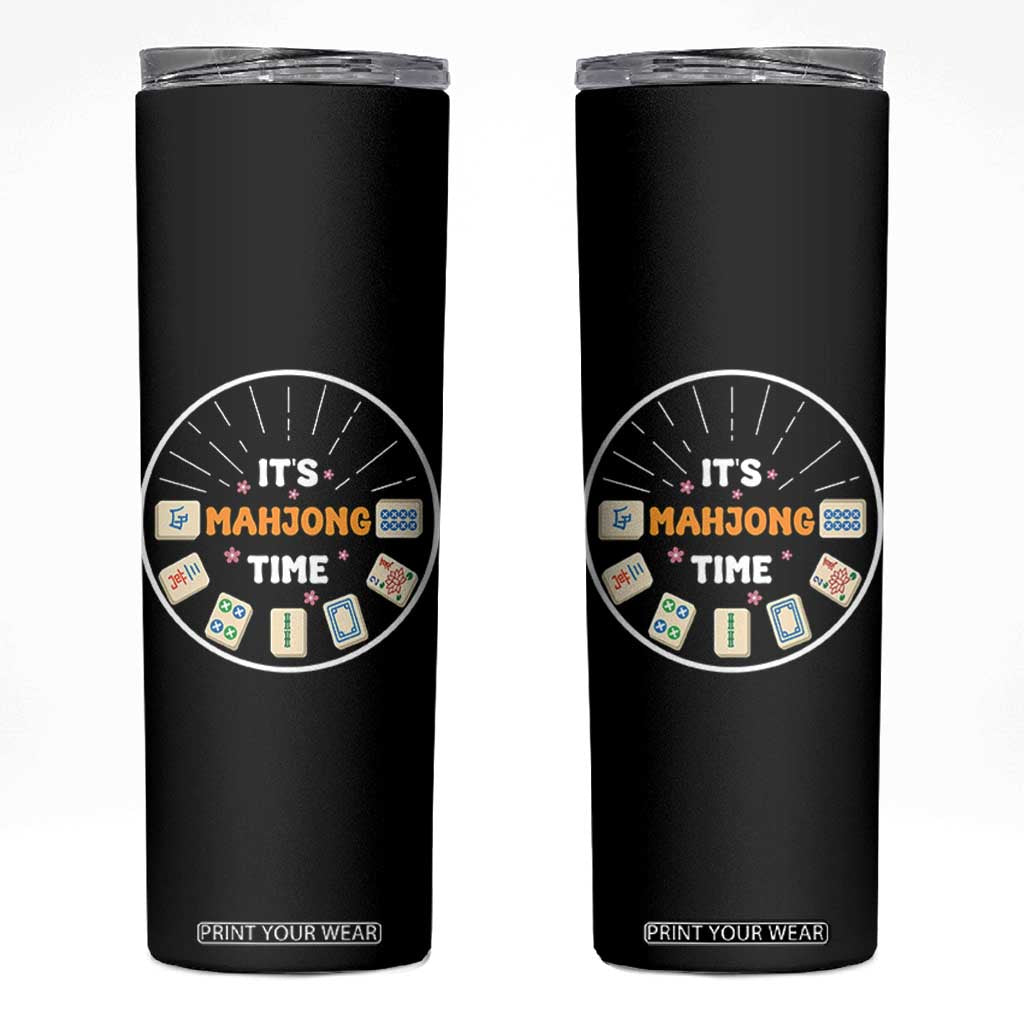 It Is Mahjong Time Skinny Tumbler Gambling Chinese Gift TS12 Black Print Your Wear