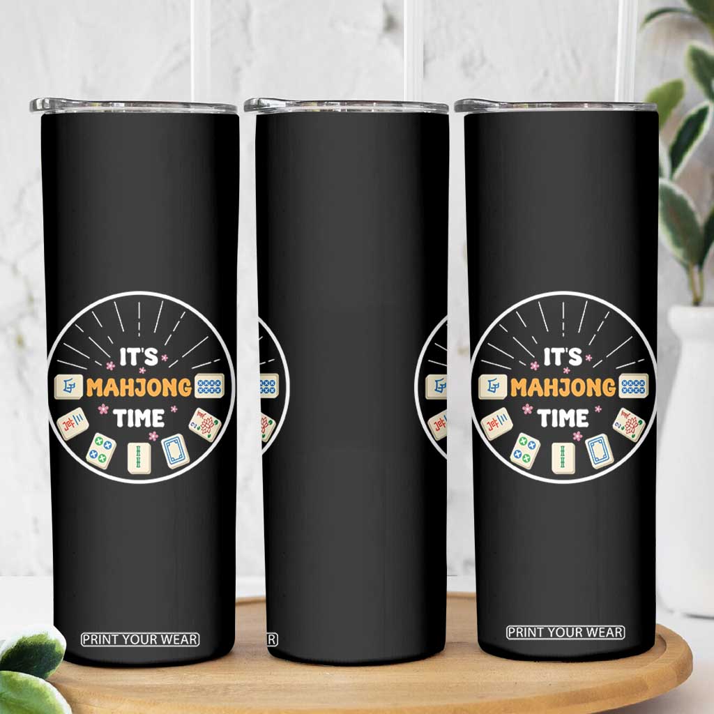 It Is Mahjong Time Skinny Tumbler Gambling Chinese Gift TS12 Print Your Wear