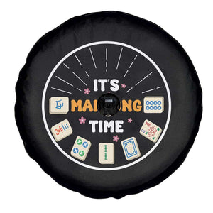 It Is Mahjong Time Spare Tire Cover Gambling Chinese Gift TS12 Print Your Wear
