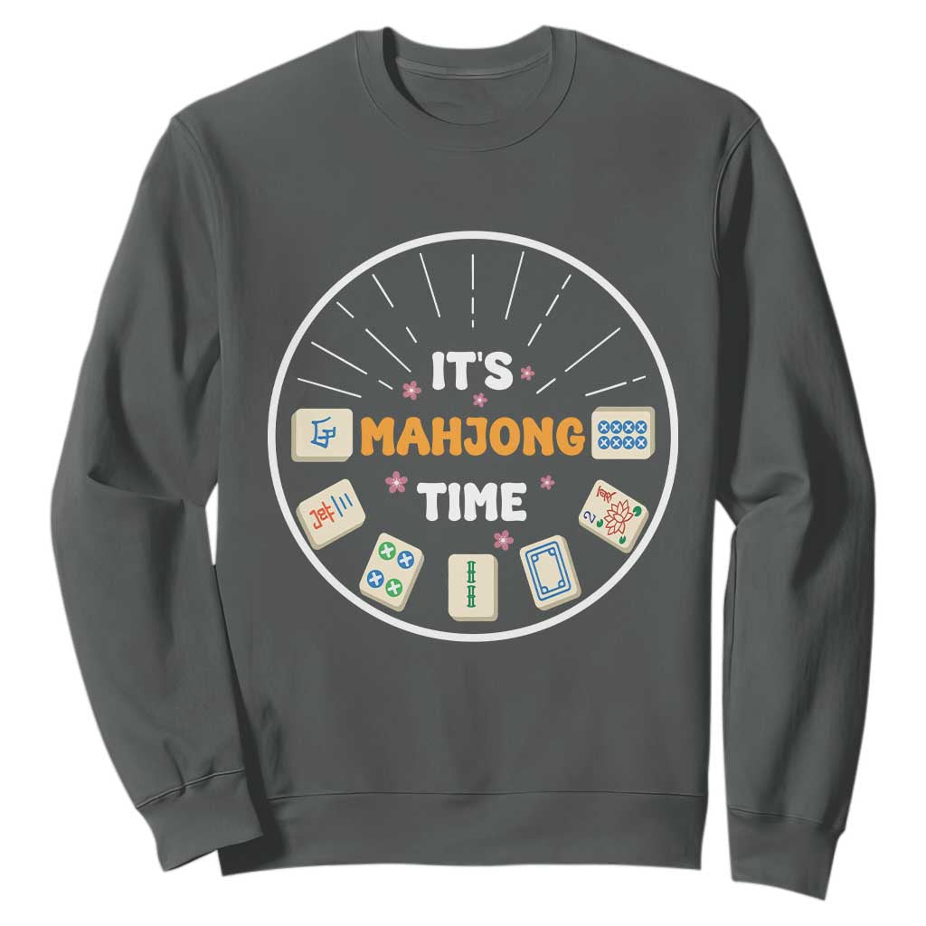 It Is Mahjong Time Sweatshirt Gambling Chinese Gift TS12 Dark Heather Print Your Wear