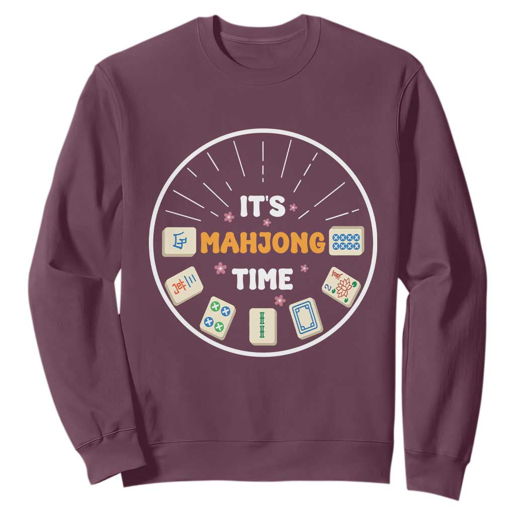 It Is Mahjong Time Sweatshirt Gambling Chinese Gift TS12 Maroon Print Your Wear