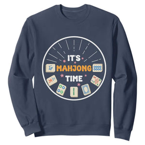 It Is Mahjong Time Sweatshirt Gambling Chinese Gift TS12 Navy Print Your Wear
