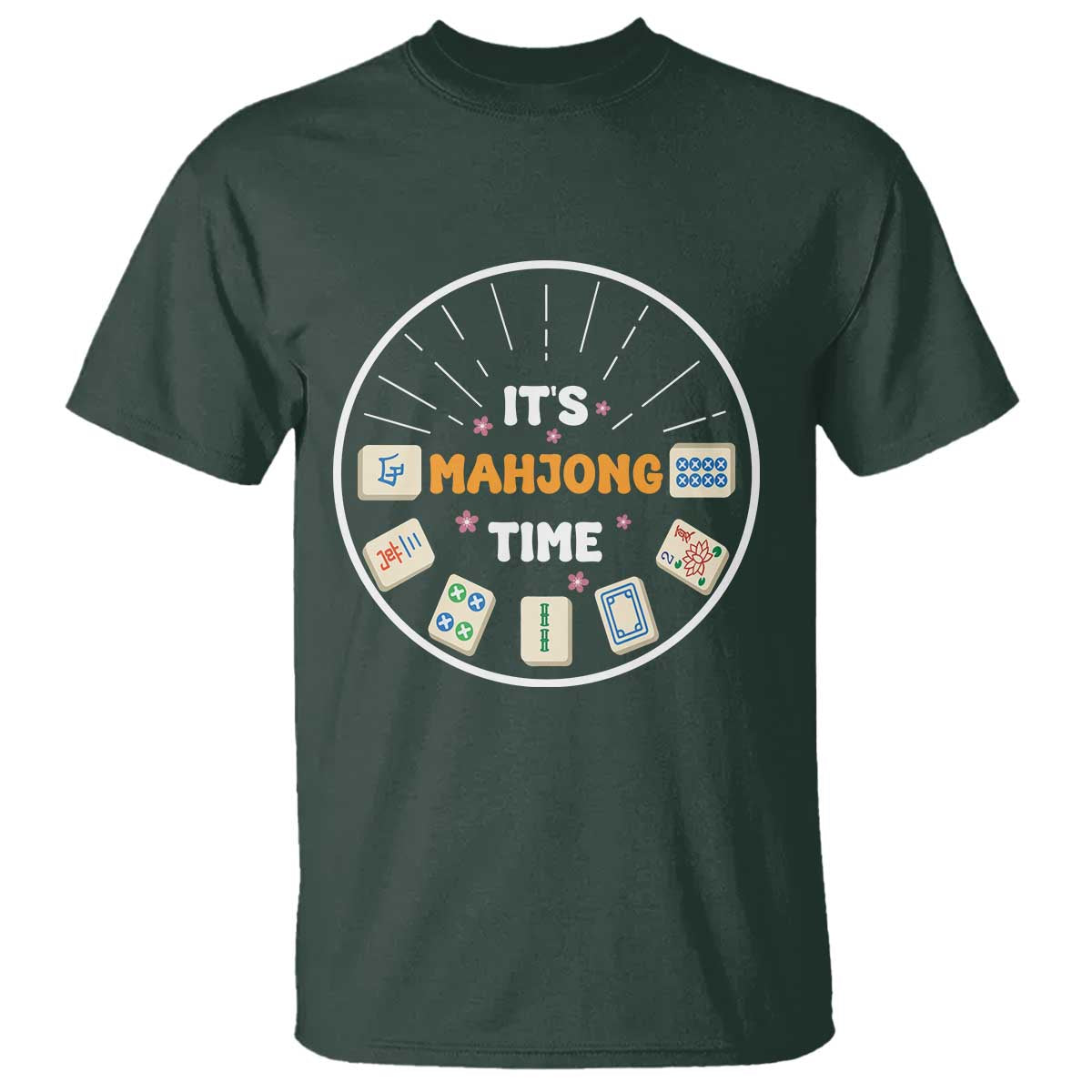 It Is Mahjong Time T Shirt Gambling Chinese Gift TS12 Dark Forest Green Print Your Wear