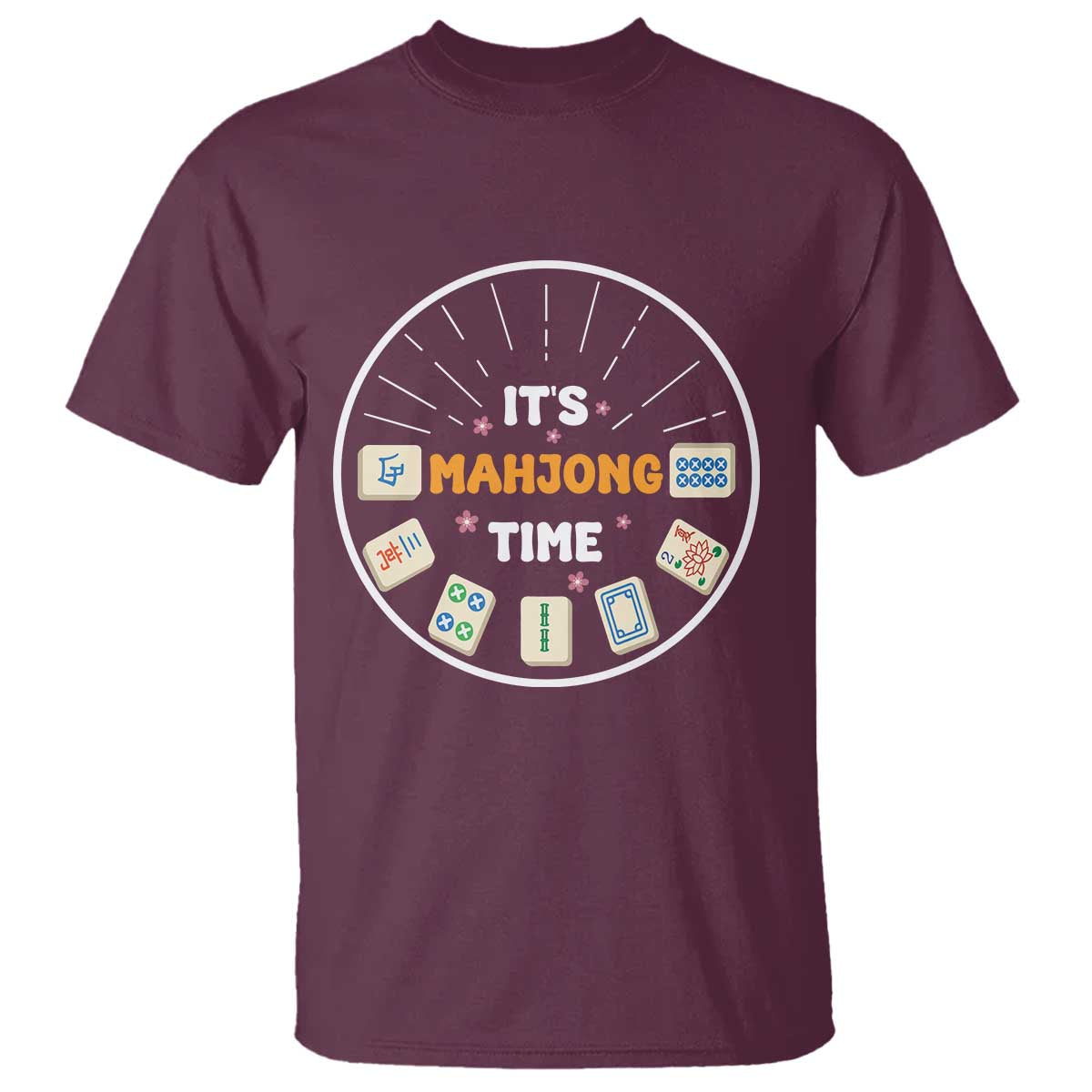 It Is Mahjong Time T Shirt Gambling Chinese Gift TS12 Maroon Print Your Wear