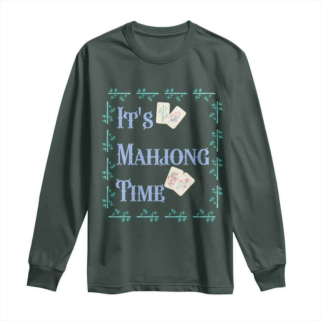 Mahjong Gift Long Sleeve Shirt It Is Mahjong Time For Players TS12 Dark Forest Green Print Your Wear