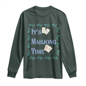 Mahjong Gift Long Sleeve Shirt It Is Mahjong Time For Players TS12 Dark Forest Green Print Your Wear