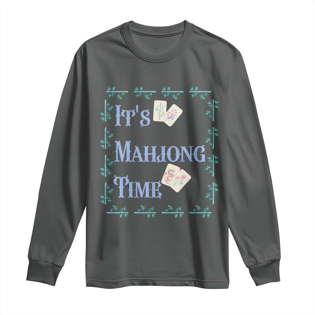 Mahjong Gift Long Sleeve Shirt It Is Mahjong Time For Players TS12 Dark Heather Print Your Wear