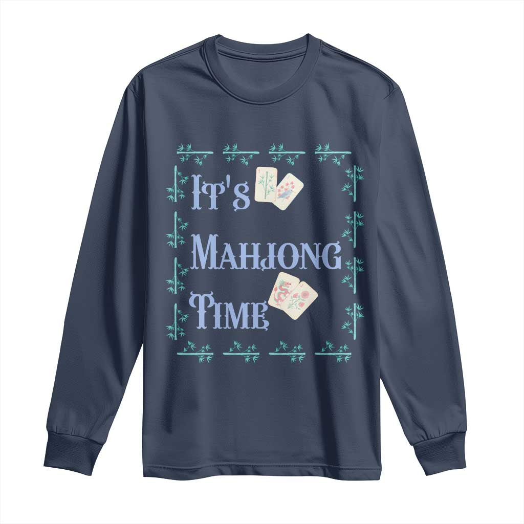 Mahjong Gift Long Sleeve Shirt It Is Mahjong Time For Players TS12 Navy Print Your Wear
