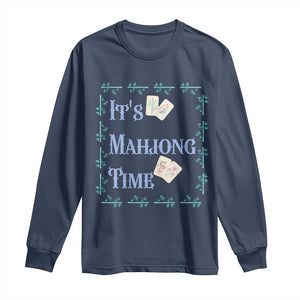 Mahjong Gift Long Sleeve Shirt It Is Mahjong Time For Players TS12 Navy Print Your Wear