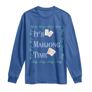 Mahjong Gift Long Sleeve Shirt It Is Mahjong Time For Players TS12 Royal Blue Print Your Wear