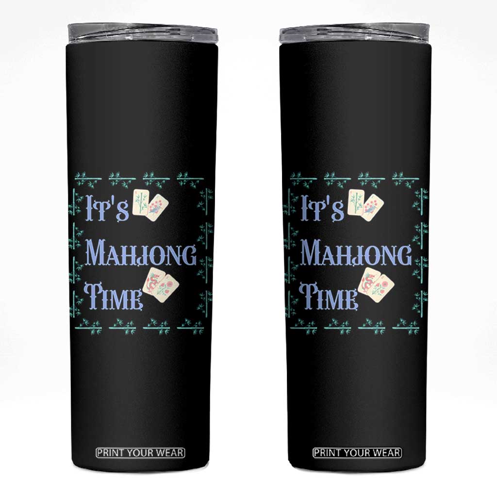 Mahjong Gift Skinny Tumbler It Is Mahjong Time For Players TS12 Black Print Your Wear