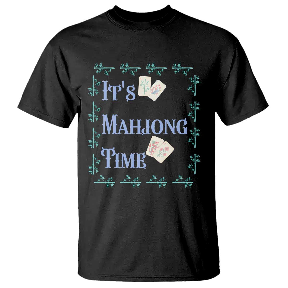 Mahjong Gift T Shirt It Is Mahjong Time For Players TS12 Black Print Your Wear