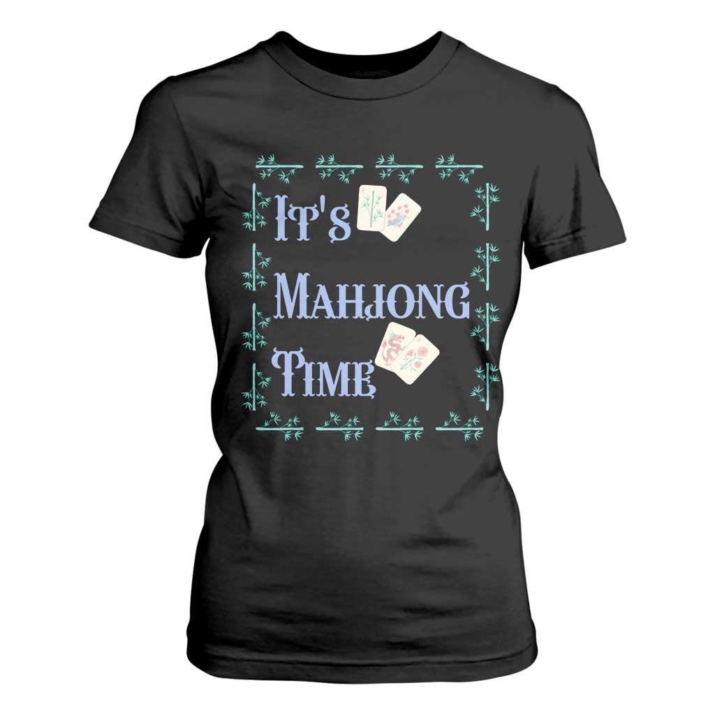 Mahjong Gift T Shirt For Women It Is Mahjong Time For Players TS12 Black Print Your Wear
