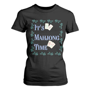Mahjong Gift T Shirt For Women It Is Mahjong Time For Players TS12 Black Print Your Wear
