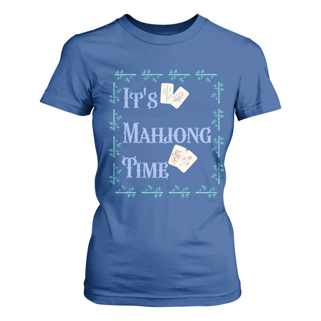 Mahjong Gift T Shirt For Women It Is Mahjong Time For Players TS12 Royal Blue Print Your Wear
