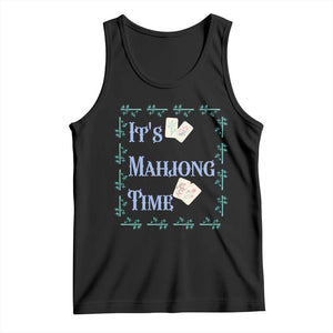 Mahjong Gift Tank Top It Is Mahjong Time For Players TS12 Black Print Your Wear
