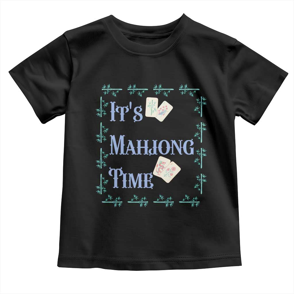 Mahjong Gift Toddler T Shirt It Is Mahjong Time For Players TS12 Black Print Your Wear