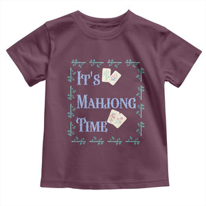 Mahjong Gift Toddler T Shirt It Is Mahjong Time For Players TS12 Maroon Print Your Wear