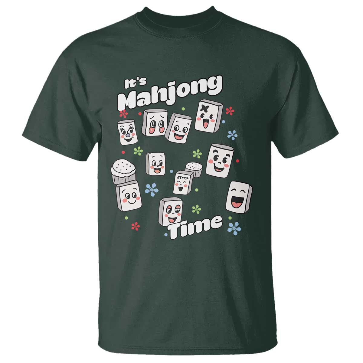 It Is Mahjong Time T Shirt Mahjong Lover Gift TS12 Dark Forest Green Print Your Wear