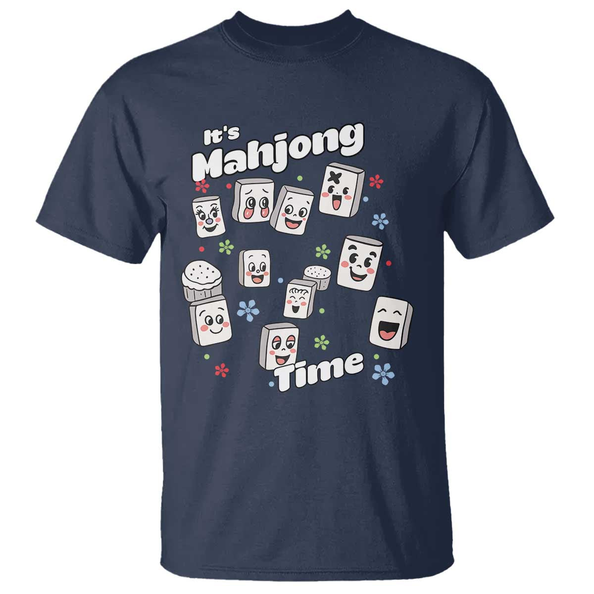 It Is Mahjong Time T Shirt Mahjong Lover Gift TS12 Navy Print Your Wear