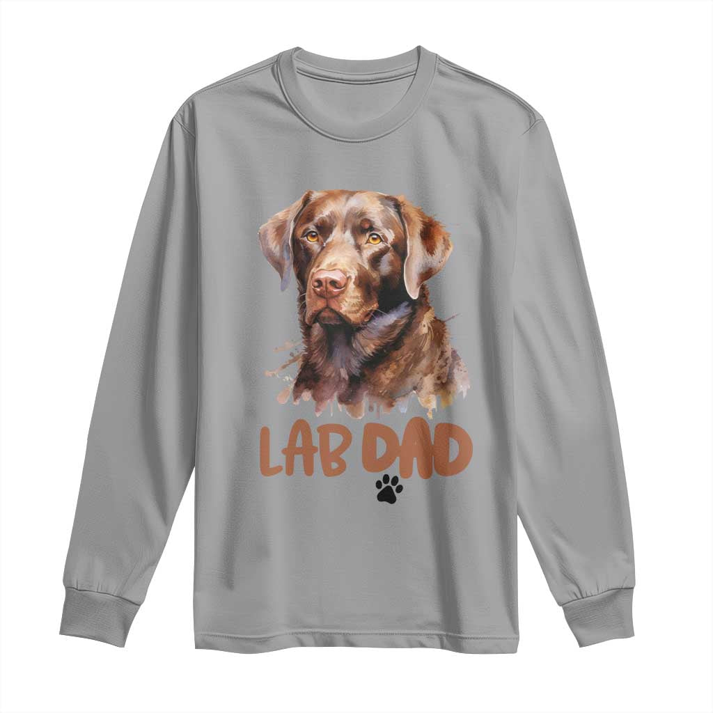 Chocolate Labrador Retriever Dad Long Sleeve Shirt Dog Lover Gift TS12 Sport Gray Print Your Wear